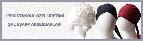 İpekistanbul Özel Üretimi Şal Eşarp Aksesuarları İpekistanbul Özel Üretimi Şal Eşarp Aksesuarları
